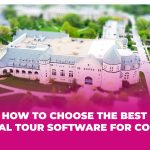 How to Choose the Best Virtual Tour Software for College in 2023