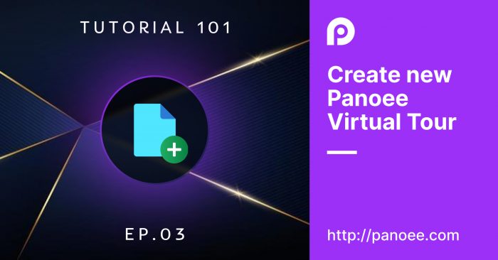 Create New Panoee Project / Or Virtual Tour - Panoee